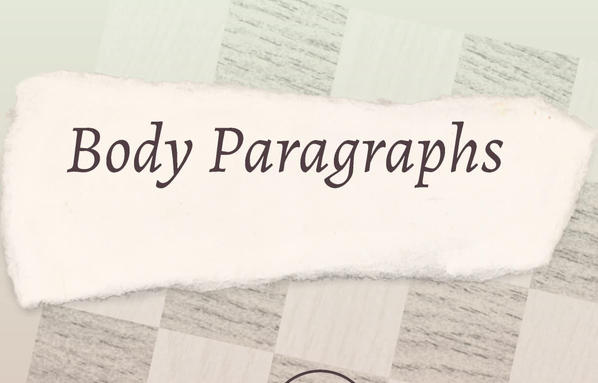 Body Paragraphs | Essay Freelance Writers