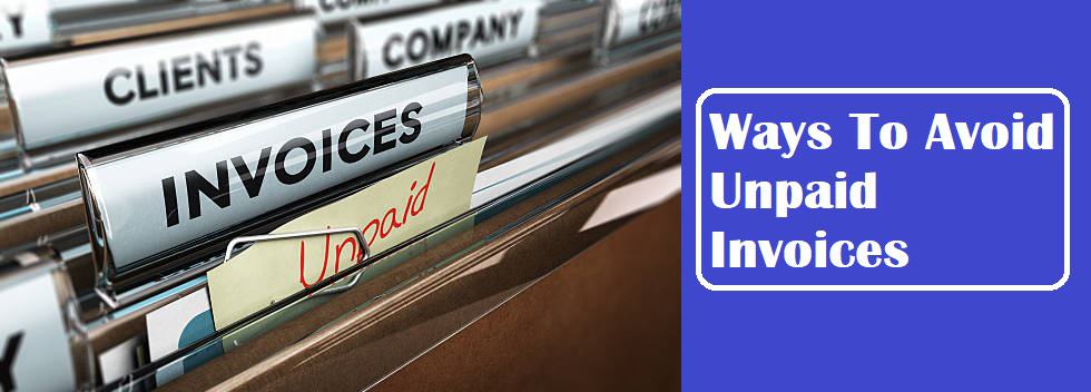 6 Ways To Avoid Unpaid Invoices As A Freelance Writer