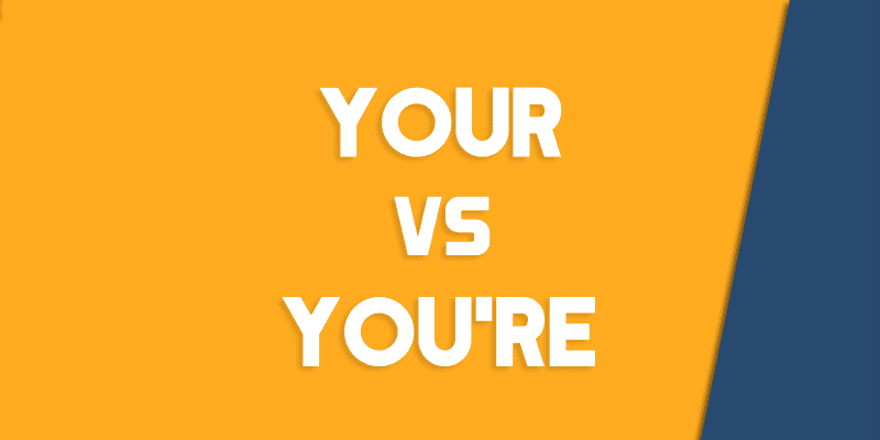 Your vs. You're | Essay Freelance Writers